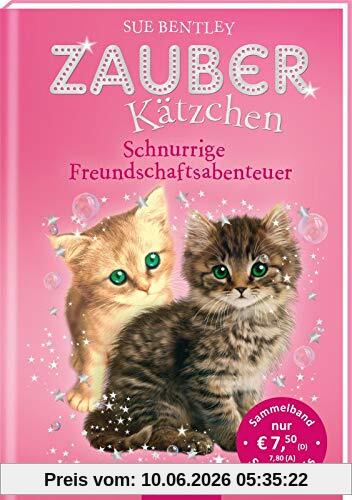 Zauberkätzchen - Schnurrige Freundschaftsabenteuer