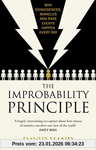 David Hand The Improbability Principle, Why Coincidences, Miracles And Rare Events Happen All The Time