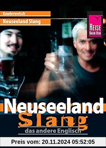 Reise Know-How Sprachführer Neuseeland Slang - das andere Englisch: Kauderwelsch-Band 45