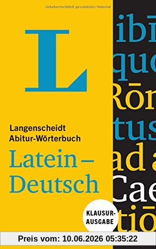 Langenscheidt Abitur-Wörterbuch Latein-Deutsch - Buch und Online: Klausurausgabe, Latein-Deutsch (Langenscheidt Abitur-Wörterbücher)