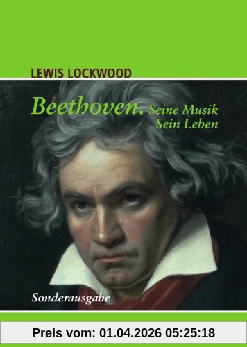 Beethoven: Seine Musik. Sein Leben.  Sonderausgabe (Musik - Fachbuch)