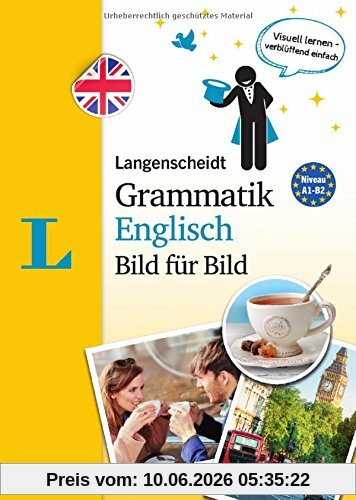 Langenscheidt Grammatik Englisch Bild für Bild - Die visuelle Grammatik für den leichten Einstieg (Langenscheidt Grammatik Bild für Bild)