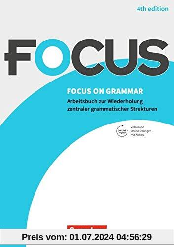 Focus on Grammar - Ausgabe 2019 (4th Edition): B1/B2 - Gymnasiale Oberstufe und berufsbildende Schulen: Arbeitsbuch mit 