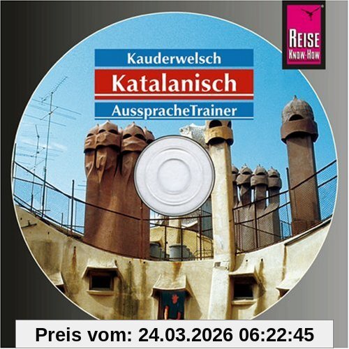 Reise Know-How Kauderwelsch Katalanisch AusspracheTrainer (Audio-CD): Kauderwelsch-CD: Kauderwelsch AusspracheTrainer