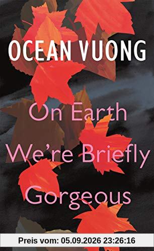 On Earth We're Briefly Gorgeous