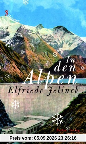 In den Alpen: Drei Dramen