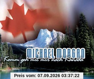 Komm Geh mit Mir Nach Kanada