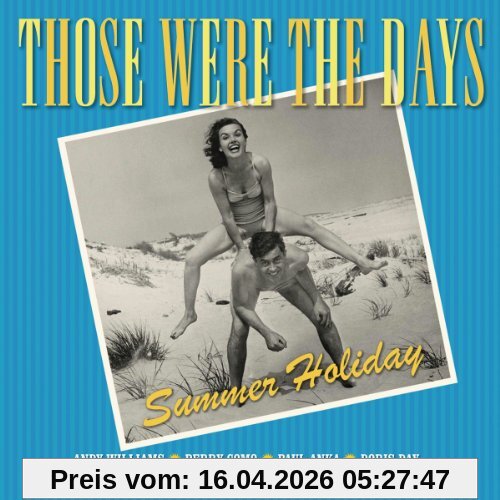 Those Were the Days: Summer Holiday