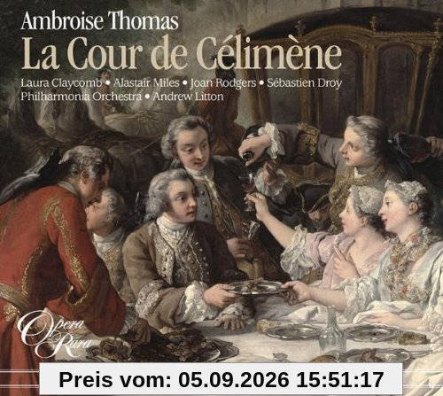 Thomas: La Cour de Célimène [Gesamtaufnahme]