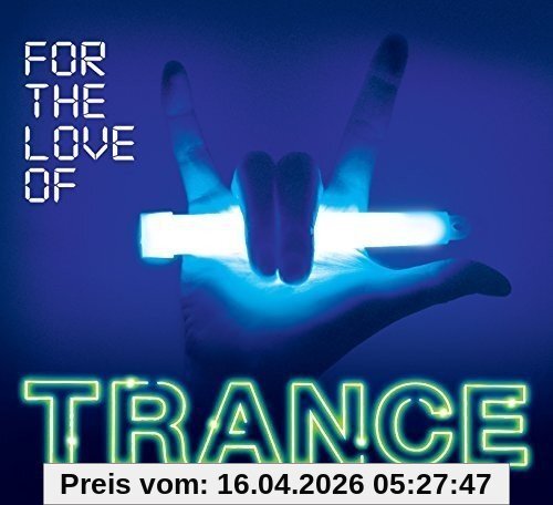 For the Love of Trance