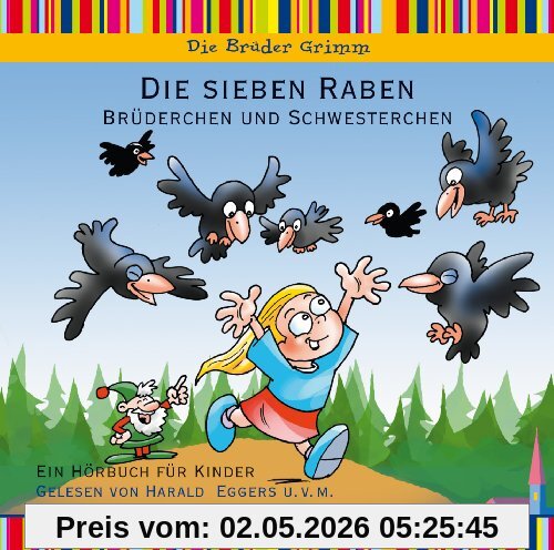 Die sieben Raben, Brüderchen und Schwesterchen - Hörbuch für Kinder