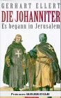 Die Johanniter: Es begann in Jerusalem