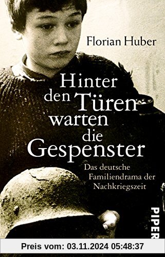 Hinter den Türen warten die Gespenster: Das deutsche Familiendrama der Nachkriegszeit