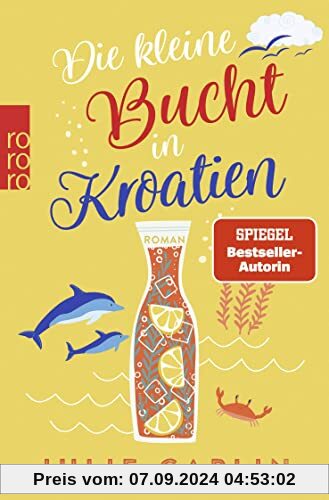 Die kleine Bucht in Kroatien: Der neue Band der SPIEGEL-Bestsellerautorin - Willkommen an der romantischen Adria-Küste (