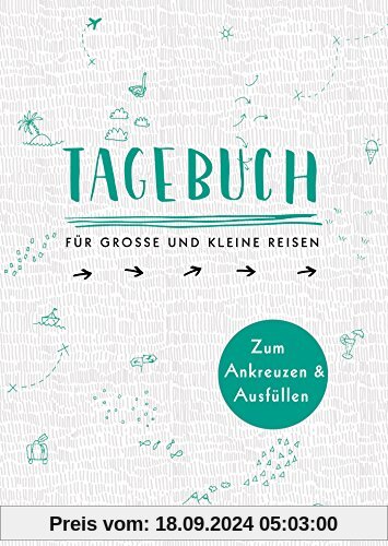 Tagebuch - für große und kleine Reisen: Zum Ankreuzen und Ausfüllen