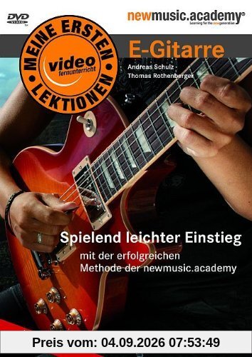 Meine ersten Lektionen E-Gitarre. Spielend leichter Einstieg