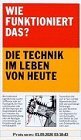 Wie funktioniert das? Die Technik im Leben von heute. Tausendfach Antwort in Text und Bild