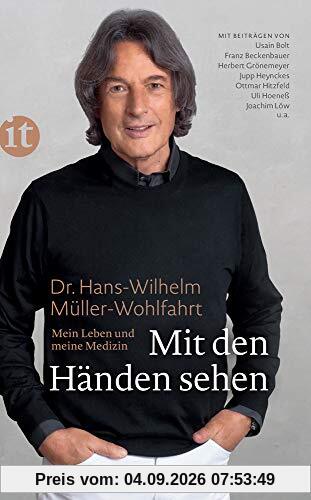 Mit den Händen sehen: Mein Leben und meine Medizin (insel taschenbuch)
