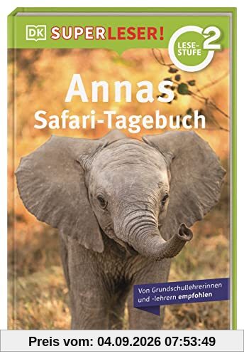 SUPERLESER! Annas Safari-Tagebuch: 2. Lesestufe Sach-Geschichten für Erstleser