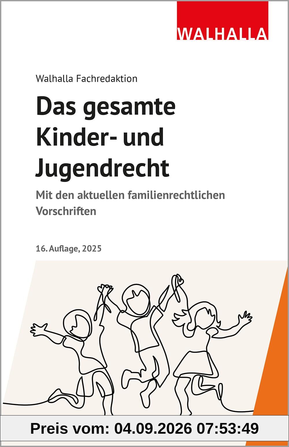 Das gesamte Kinder- und Jugendrecht: Mit den aktuellen familienrechtlichen Vorschriften