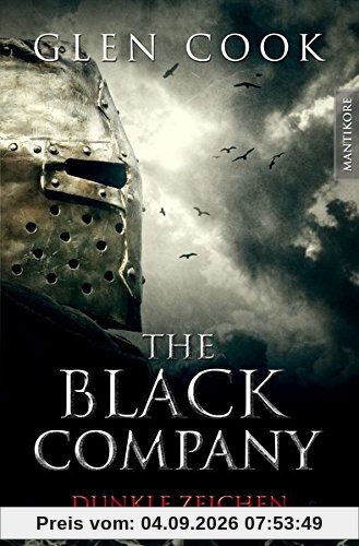 The Black Company 3 - Dunkle Zeichen: Ein Dark-Fantasy-Roman von Kult Autor Glen Cook
