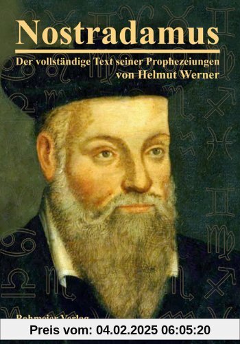 Nostradamus - Der vollständige Text seiner Prophezeiungen