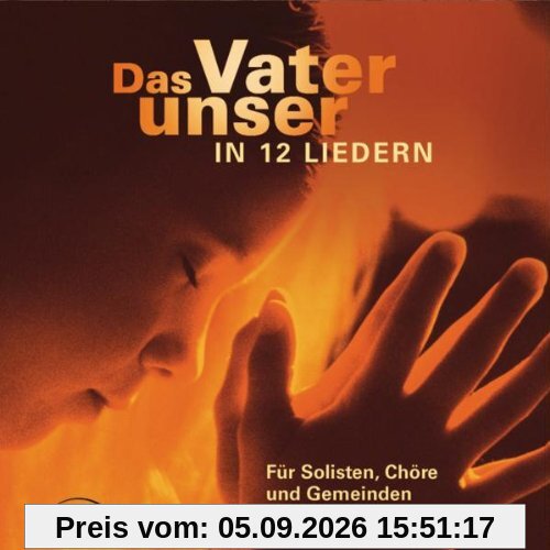 Das Vaterunser in 12 Liedern