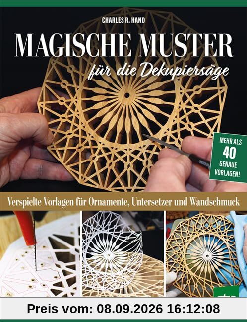 Magische Muster für die Dekupiersäge: Verspielte Vorlagen für Ornamente, Untersetzer und Wandschmuck