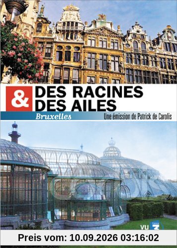 Des racines et des ailes : Bruxelles [FR Import]