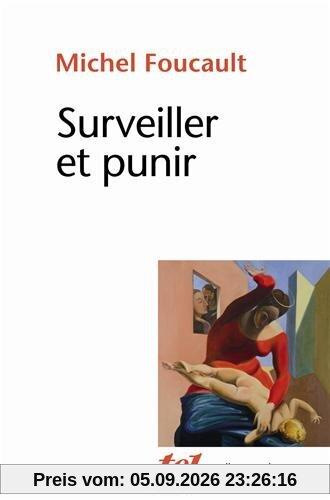 Surveiller et punir : naissance de la prison