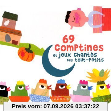 69 comptines et jeux chantés des tout-petits