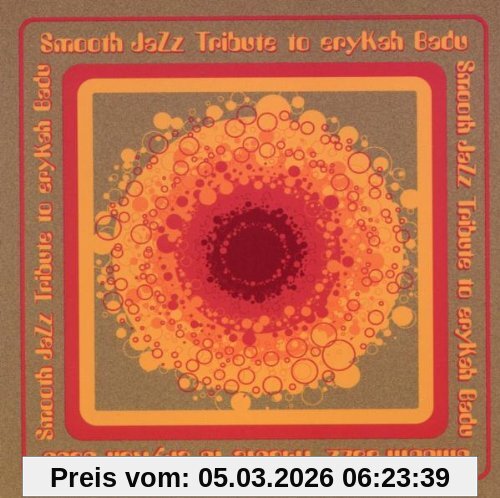 The Smooth Jazz All Stars Smooth Jazz Tribute To Erkyah Badu Vol.1