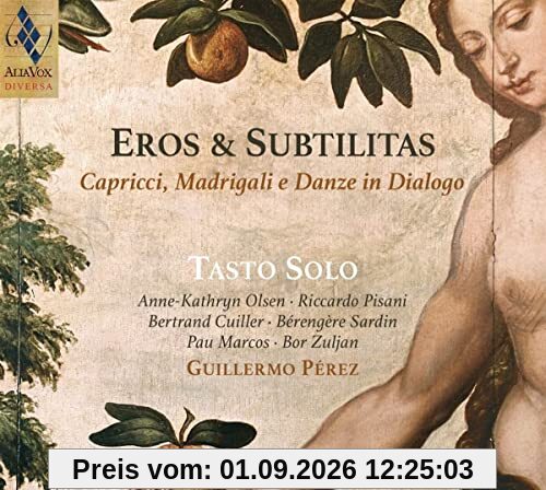 Eros & Subtilitas (Capricci,Madrigali E Danze)