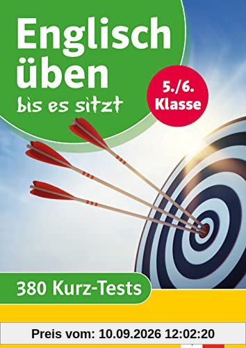 Klett Englisch üben bis es sitzt 5./6. Klasse: 380 Kurz-Tests (Klett Üben bis es sitzt)