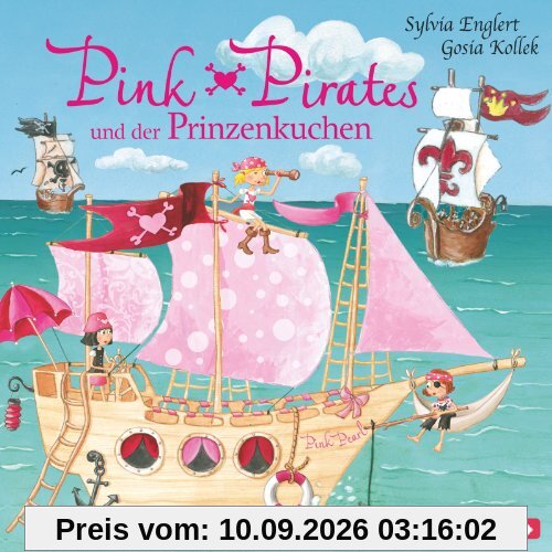 Pink Pirates 01: Pink Pirates und der Prinzenkuchen
