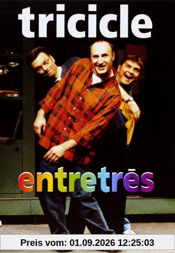 Tricicle : Entretres