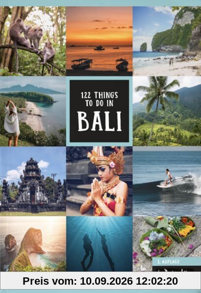 Bali Reiseführer: 122 Things to do in Bali (3. Auflage, 2023): Inklusive Insider-Tipps für Nusa Penida, Lombok und die Gilis