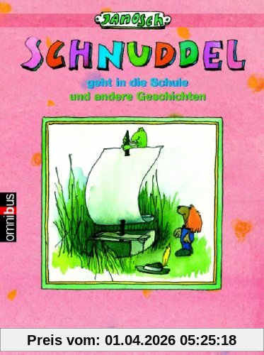 Schnuddel geht in die Schule und andere Geschichten.