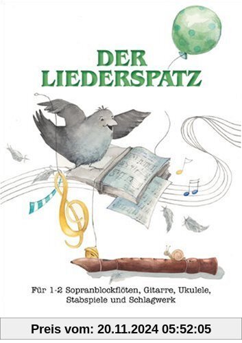 Der Liederspatz Band 1: Für 1 - 2 Sopranblockflöten, Gitarre, Ukulele, Keyboard, Stabspiele und Schlagwerk