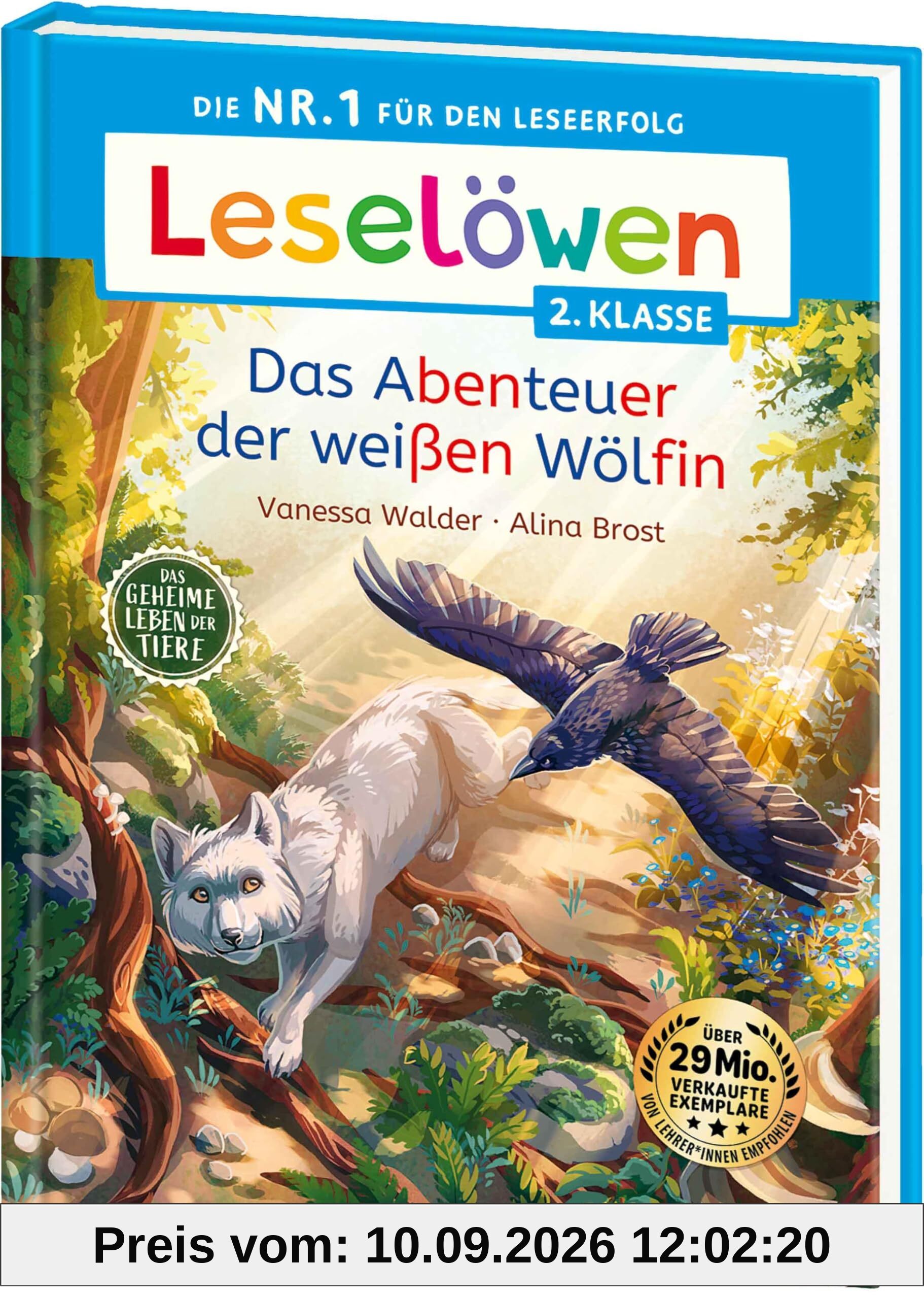 Leselöwen 2. Klasse - Das geheime Leben der Tiere - Das Abenteuer der weißen Wölfin: Die Nr. 1 für den Leseerfolg - Mit Leselernschrift ABeZeh - Erstlesebuch für Kinder ab 7 Jahren
