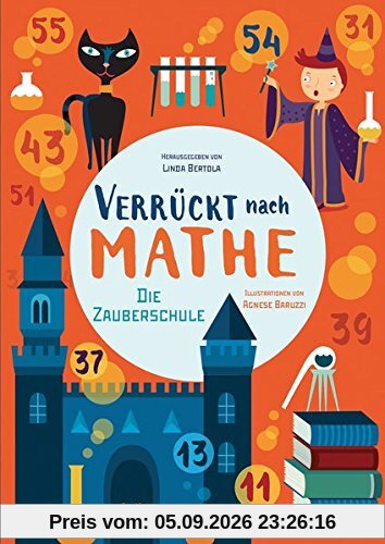 Die Zauberschule: Verrückt nach Mathe
