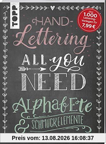 Handlettering All you need: Die schönsten Alphabete und Schmuckelemente