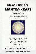 Das Geheimnis der Mantra-Kraft