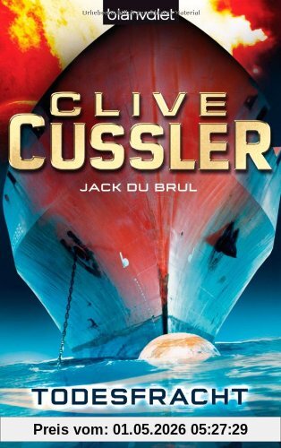 Todesfracht: Ein Juan-Cabrillo-Roman