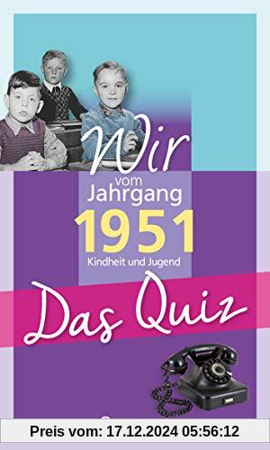 Wir vom Jahrgang 1951 - Das Quiz: Kindheit und Jugend (Jahrgangsquizze)