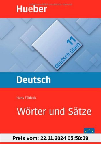 Deutsch üben, neue Rechtschreibung, Neubearbeitung, Bd.11, Wörter und Sätze: Bd 11