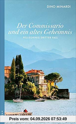 Der Commissario und ein altes Geheimnis: Pellegrinis dritter Fall (Ein Fall für Pellegrini)