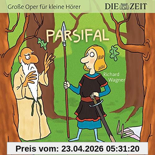 Parsifal, Große Oper für kleine Hörer, Die ZEIT-Edition: Hörspiel mit Opernmusik - Große Oper für kleine Hörer