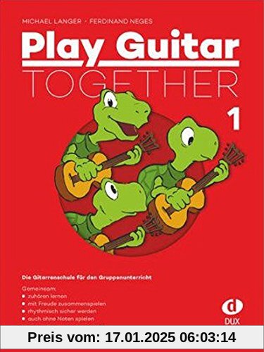 Play Guitar Togester 1: Die Gitarrenschule für den Gruppenunterricht inkl. Bonus-CD