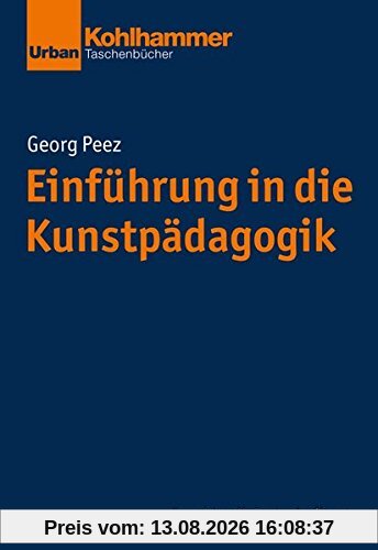 Grundrisse der Erziehungswissenschaft: Einführung in die Kunstpädagogik (Urban-Taschenbücher)